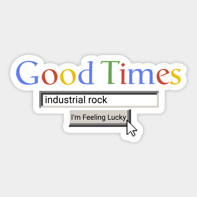 Good Times Industrial Rock Sticker by Graograman